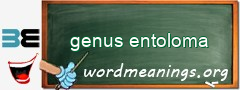 WordMeaning blackboard for genus entoloma